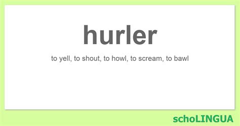 hurler en anglais|hurler in english.